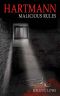 [Hartmann Thriller 01] • Malicious Rules